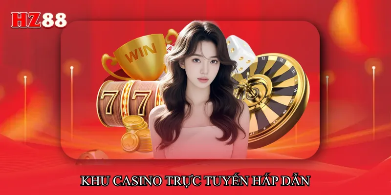 Khu casino trực tuyến hấp dẫn